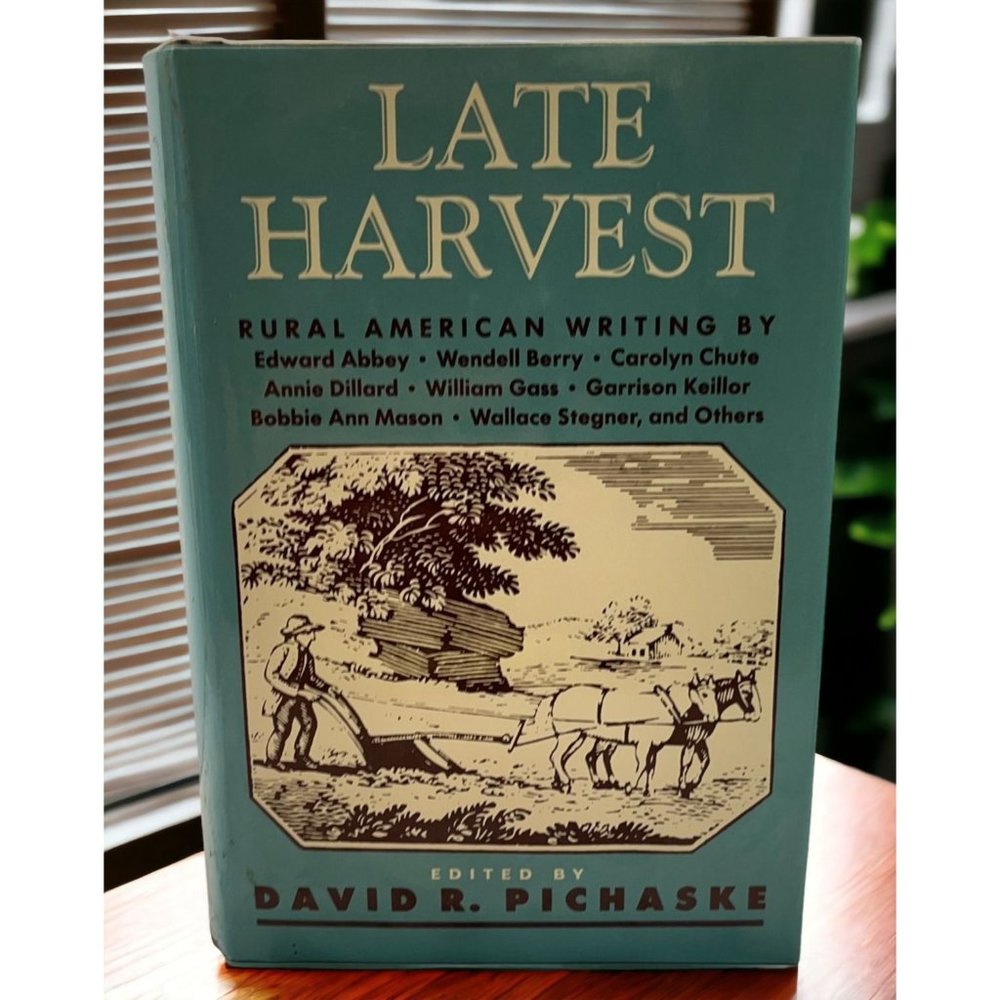 Late Harvest Rural American Writing Various Authors Edited by David R Pichaske